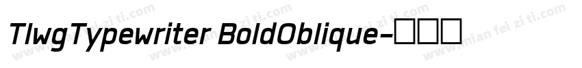 TlwgTypewriter BoldOblique字体转换